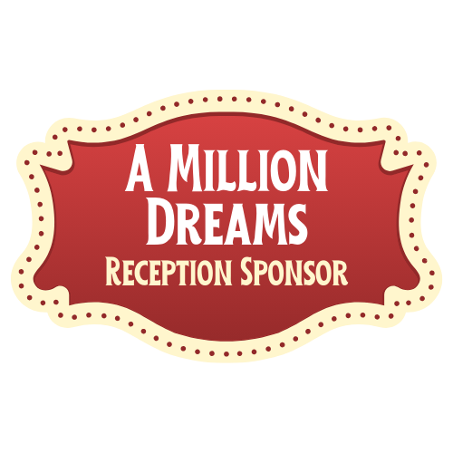 A Million Dreams Reception Sponsor